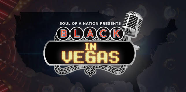 Soul of a Nation Presents: Black in Vegas (2023)