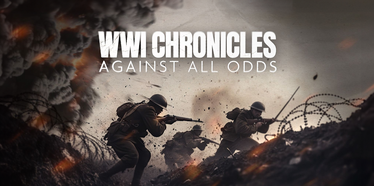 WWI Chronicles: Against All Odds (2025)