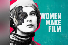 Women Make Film: A New Road Movie Through Cinema: Women Make Film: Episode 2