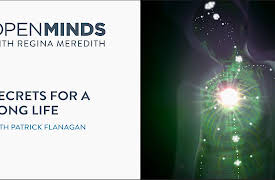 Open Minds: Patrick Flanagan on Secrets for a Long Life