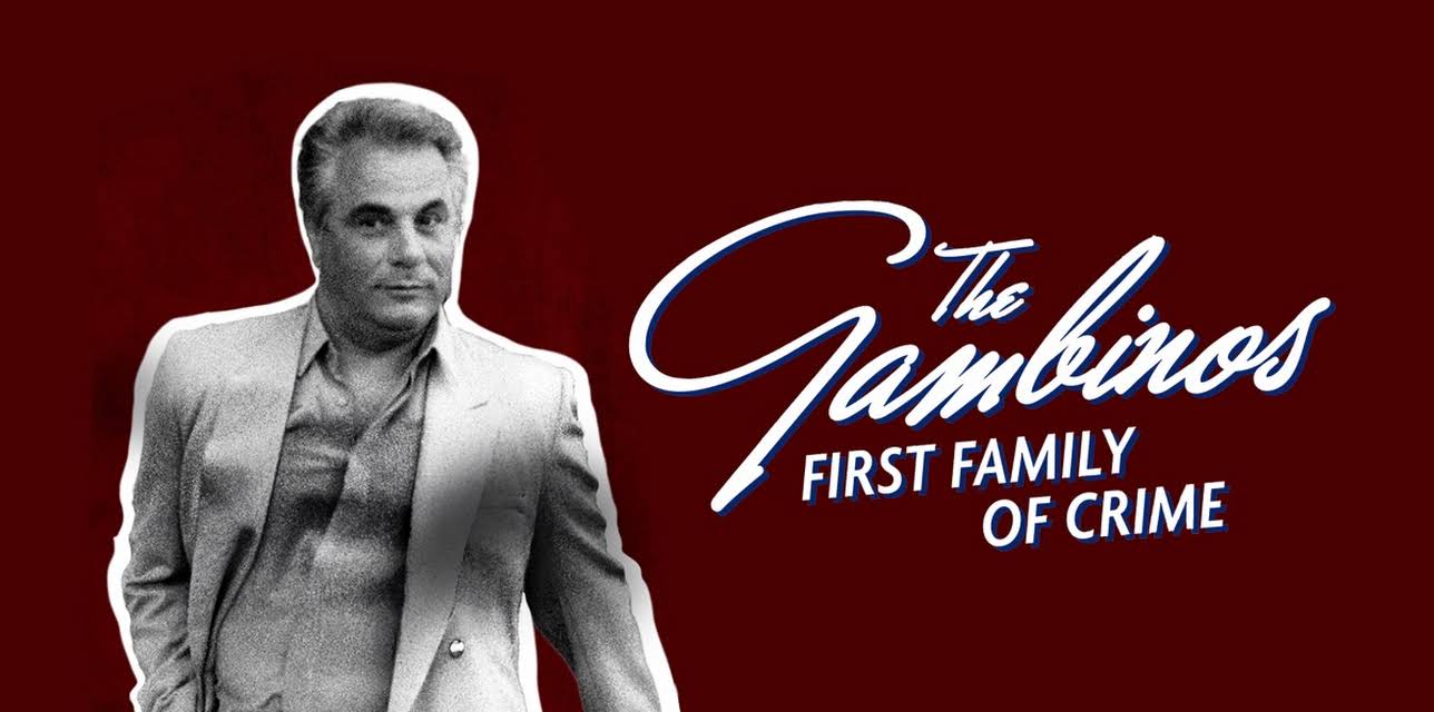 The Gambinos: First Family Of Crime