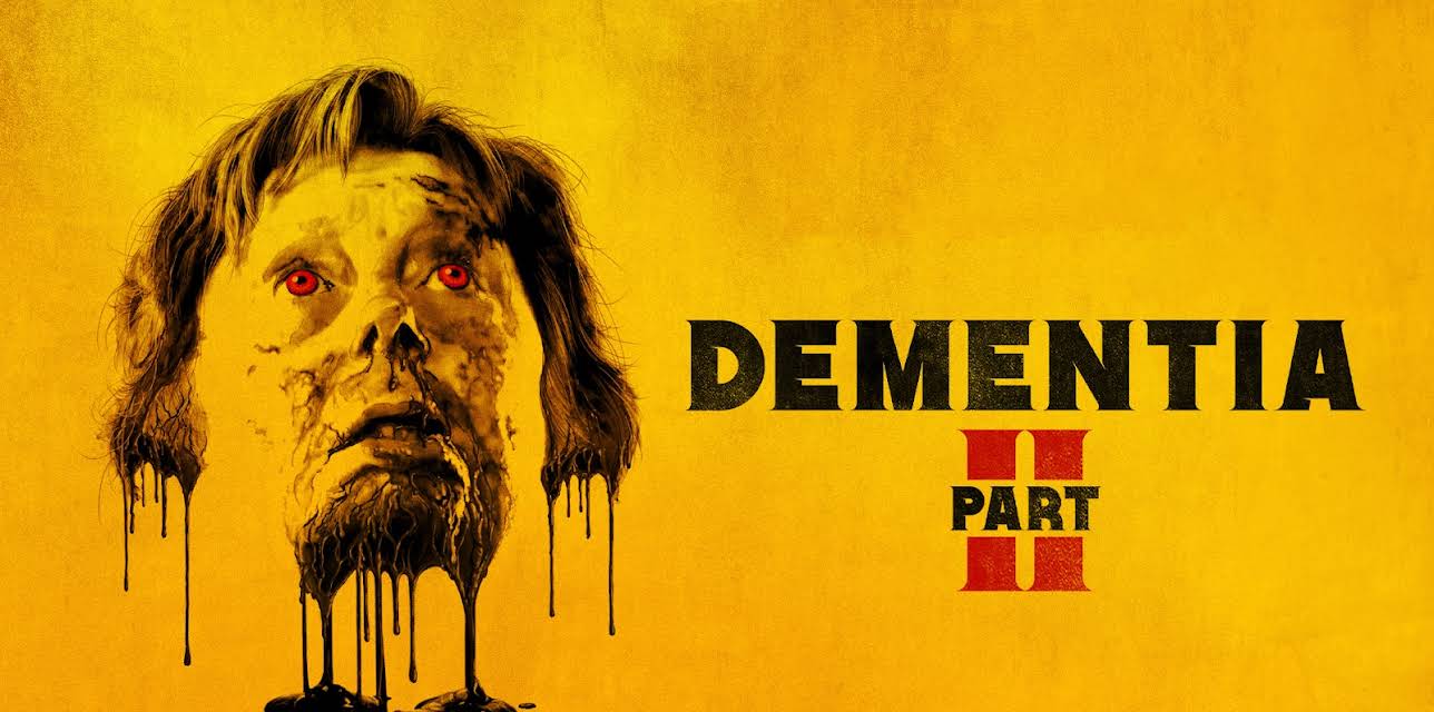 Dementia Part II (2021)