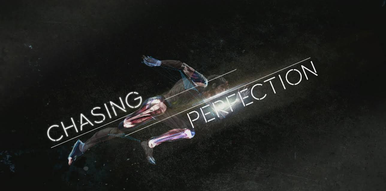Chasing Perfection