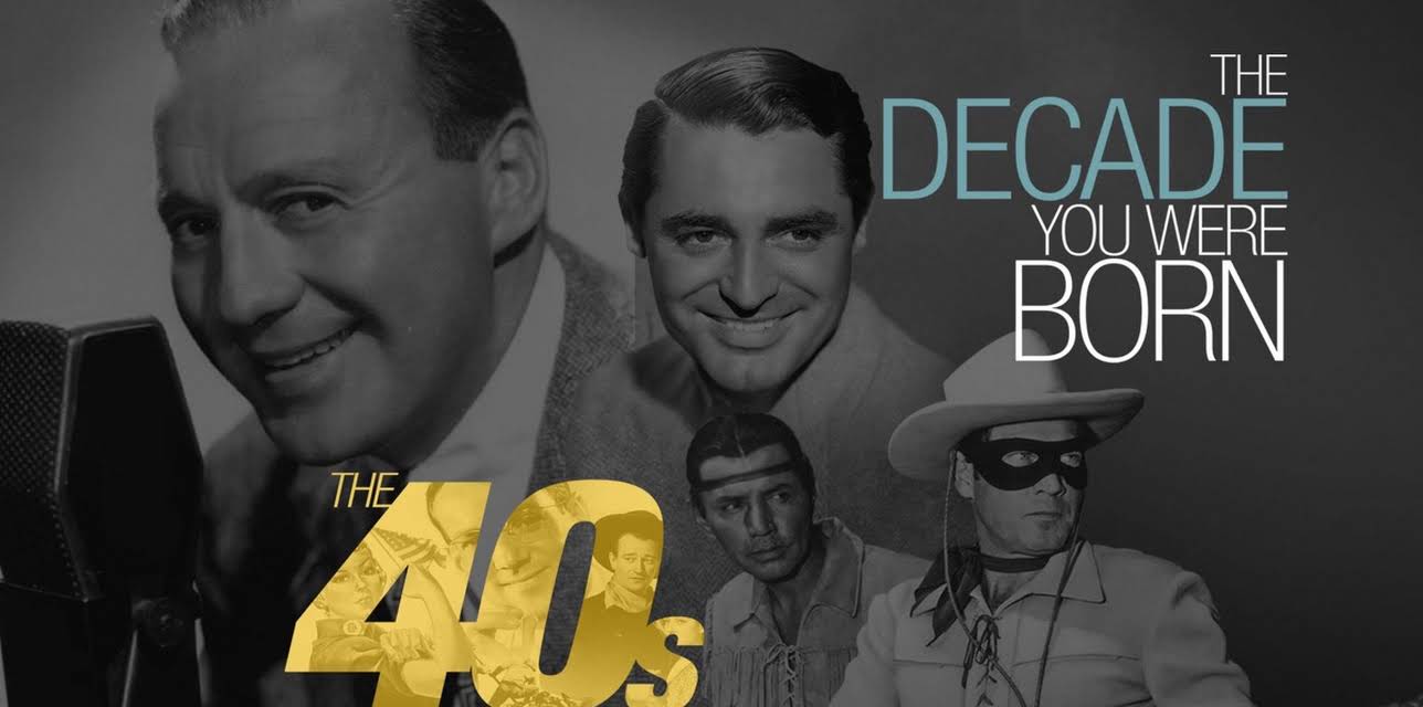 The Decade You Were Born: The 40s (2012)