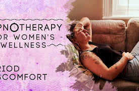 Hypnotherapy for Women’s Wellness: Period Discomfort