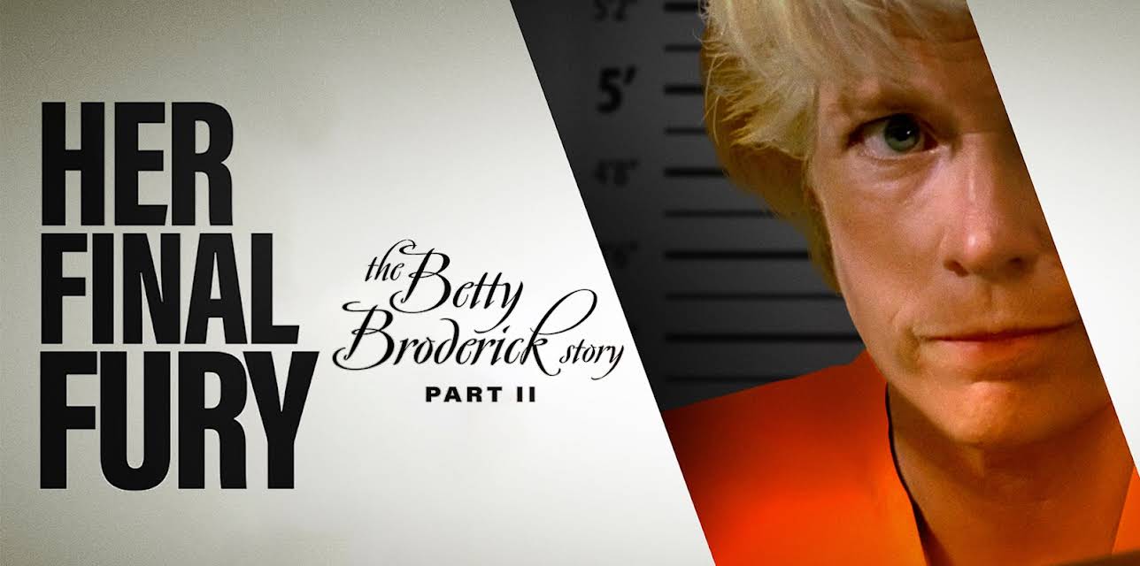 Her Final Fury: The Betty Broderick Story Part II (1992)