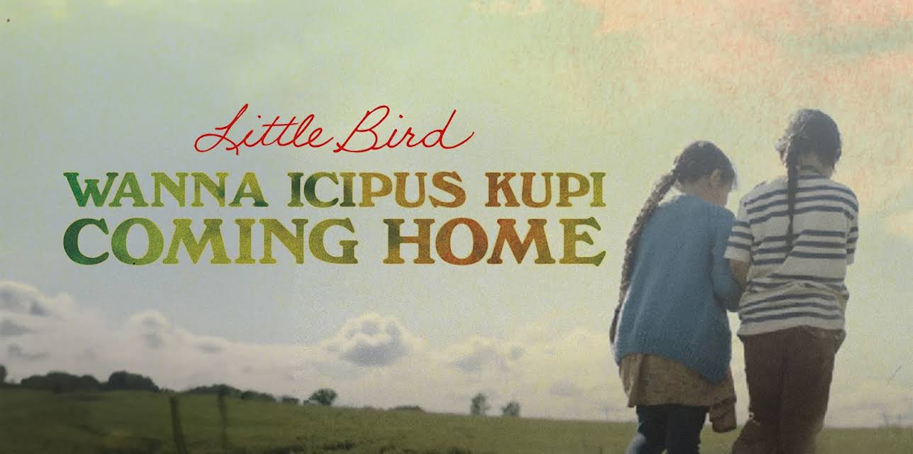 Little Bird: Wanna Icipus Kupi (Coming Home) (2023)