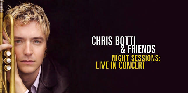 Chris Botti and Friends: Night Sessions - Live in Concert (2002)