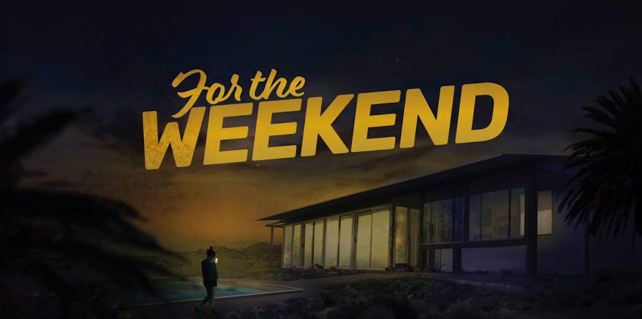 For The Weekend (2020)