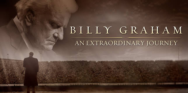 Billy Graham: An Extraordinary Journey (2018)