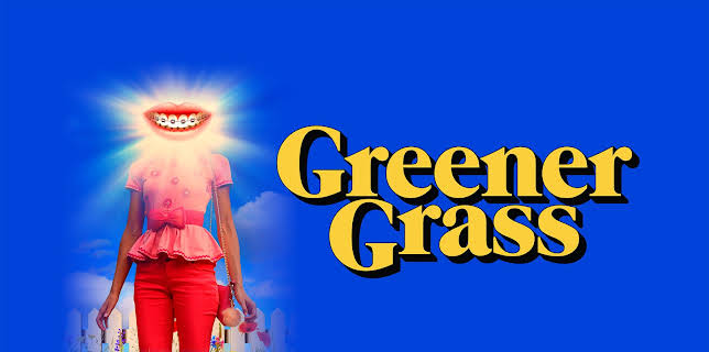 Greener Grass (2019)