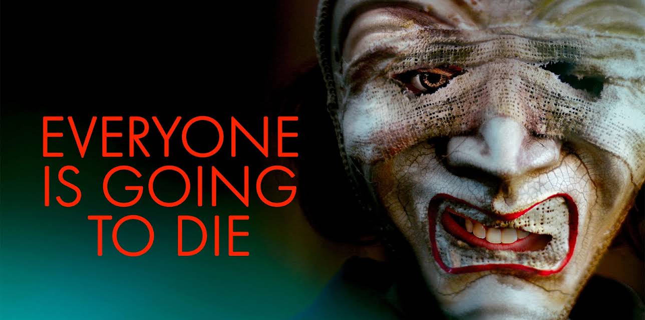 Everyone Is Going to Die (2025)