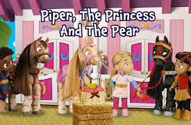 Piper's Pony Tales: Piper, The Princess & The Pear