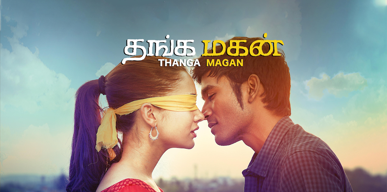 Thanga Magan (2015)