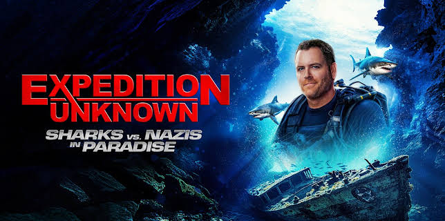 Expedition Unknown: Shark vs. Nazis in Paradise (2024)