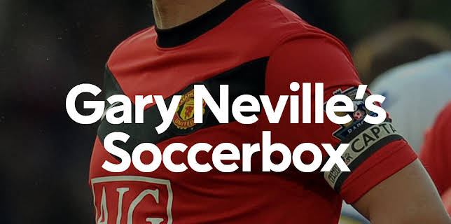 Gary Neville's Soccerbox