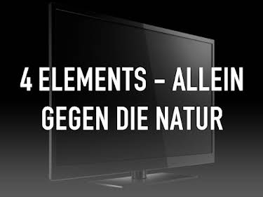 16:10: 4 ELEMENTS - Allein gegen die Natur | Kabel Eins | 10/18 2026