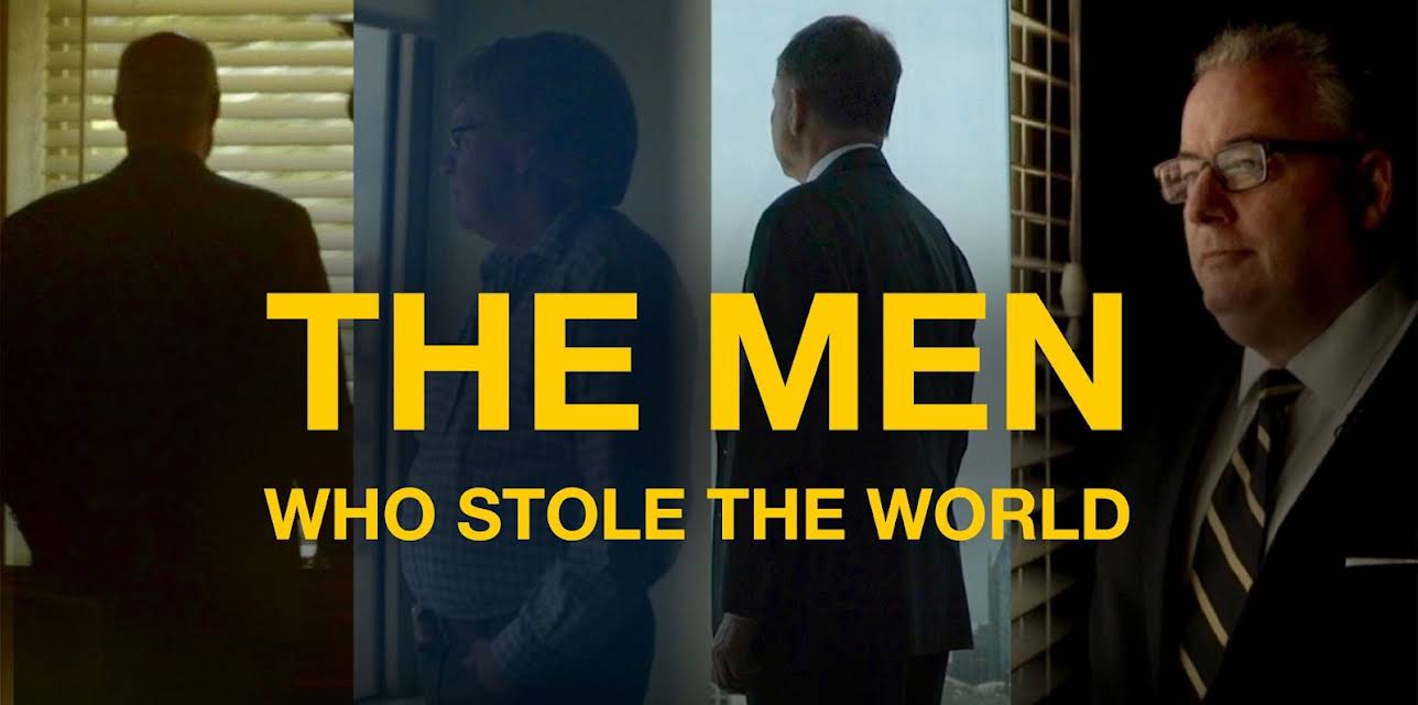 The Men Who Stole The World (2018)