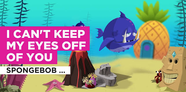 I Can't Keep My Eyes Off Of You in the Style of SpongeBob SquarePants (2009)