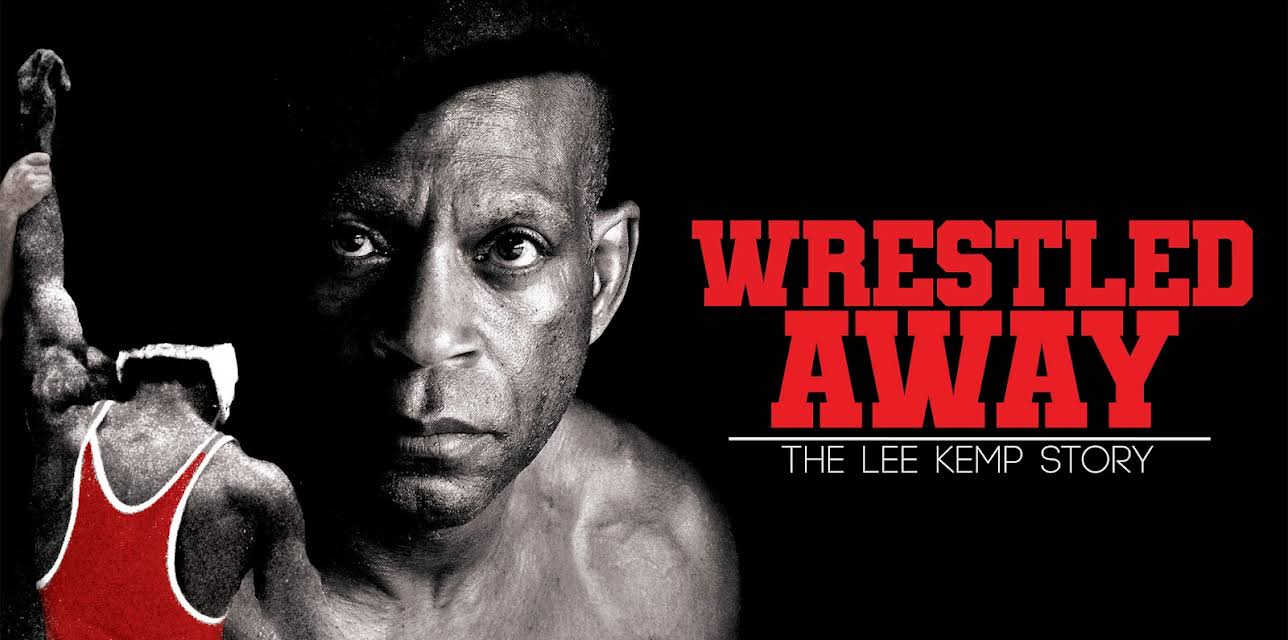 Wrestled Away: The Lee Kemp Story (2019)