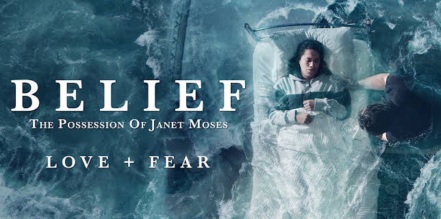 Belief: The Possession of Janet Moses (2017)