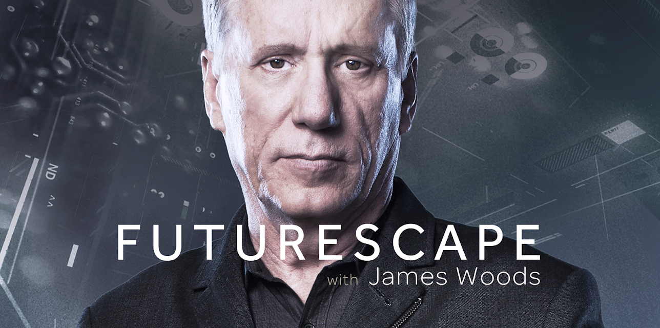 Futurescape with James Woods Season 1