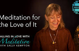 Falling in Love with Meditation: Meditation for the Love of It
