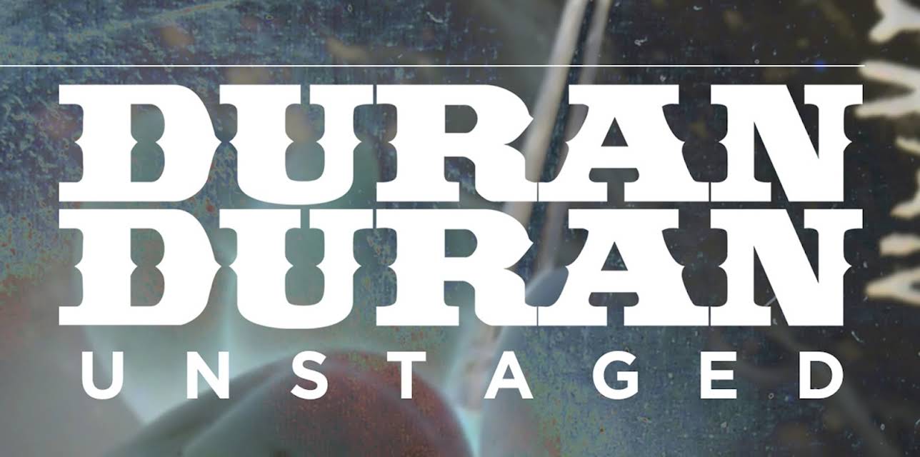 Duran Duran Unstaged (2014)