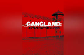 Gangland: Aryan Brotherhood, Season 1: Gangland: Aryan Brotherhood
