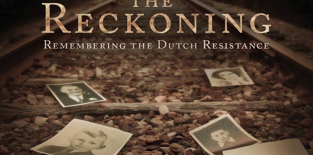The Reckoning: Remembering the Dutch Resistance (2007)