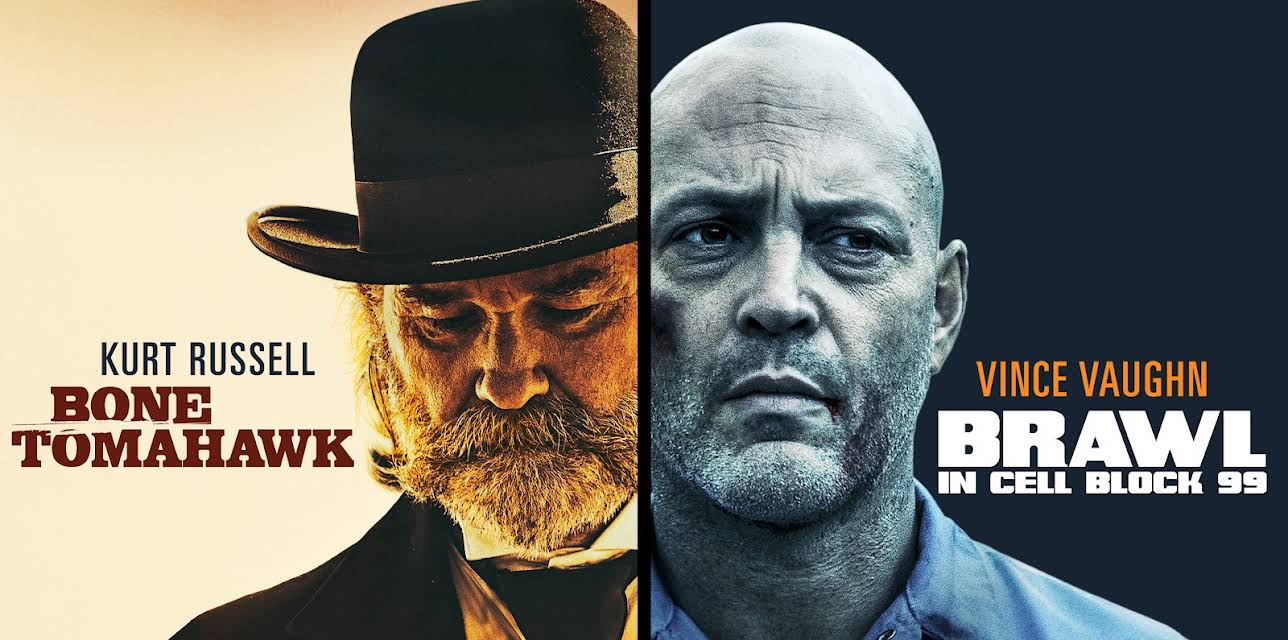 Bone Tomahawk/Brawl in Cell Block 99