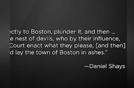 Ordinary Americans in the Revolution: Daniel Shays: Veteran Turned Rebel