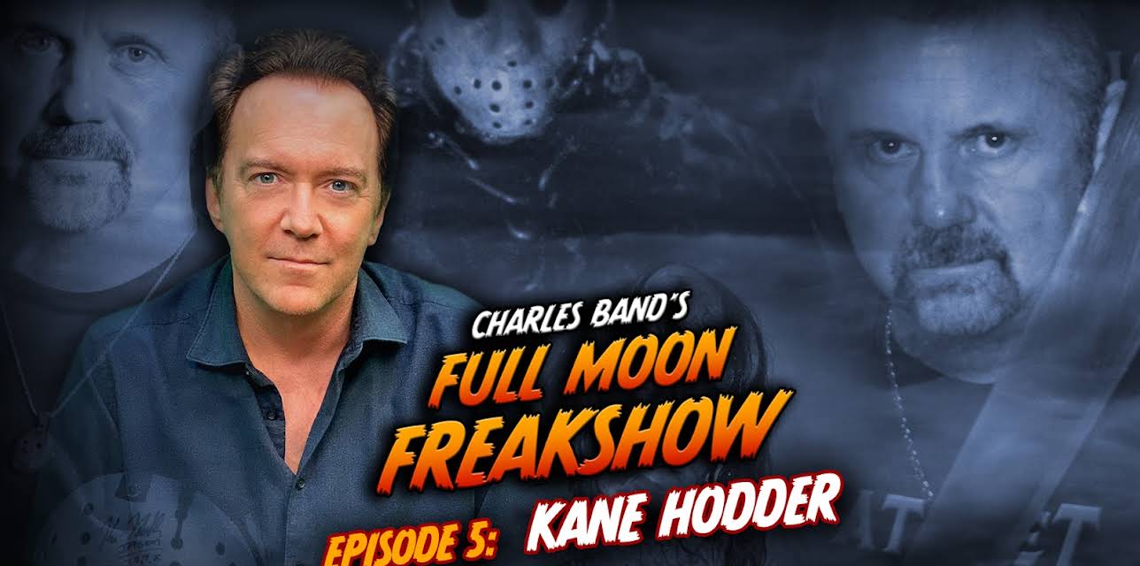 Charles Band’s Full Moon Freakshow Episode 5: Kane Hodder (2022)
