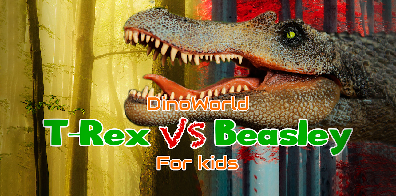 Dino World - T-Rex VS Beasley - for kids (2017)