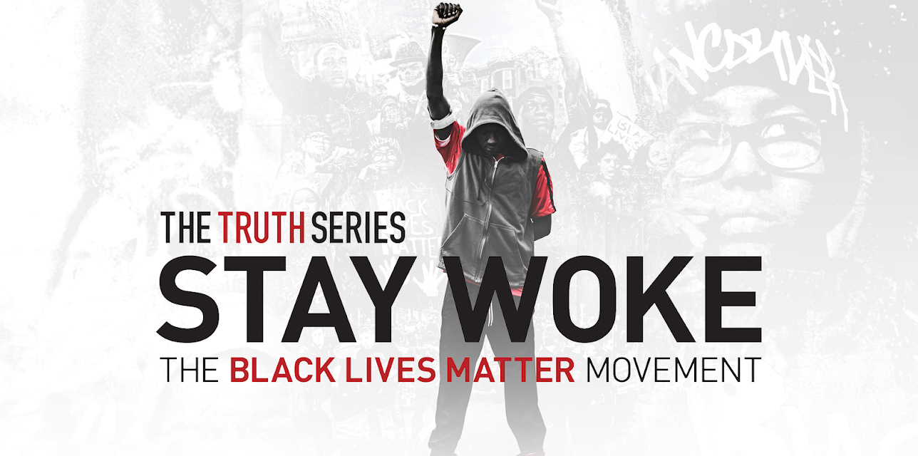 Stay Woke: The Black Lives Matter Movement Season 2016