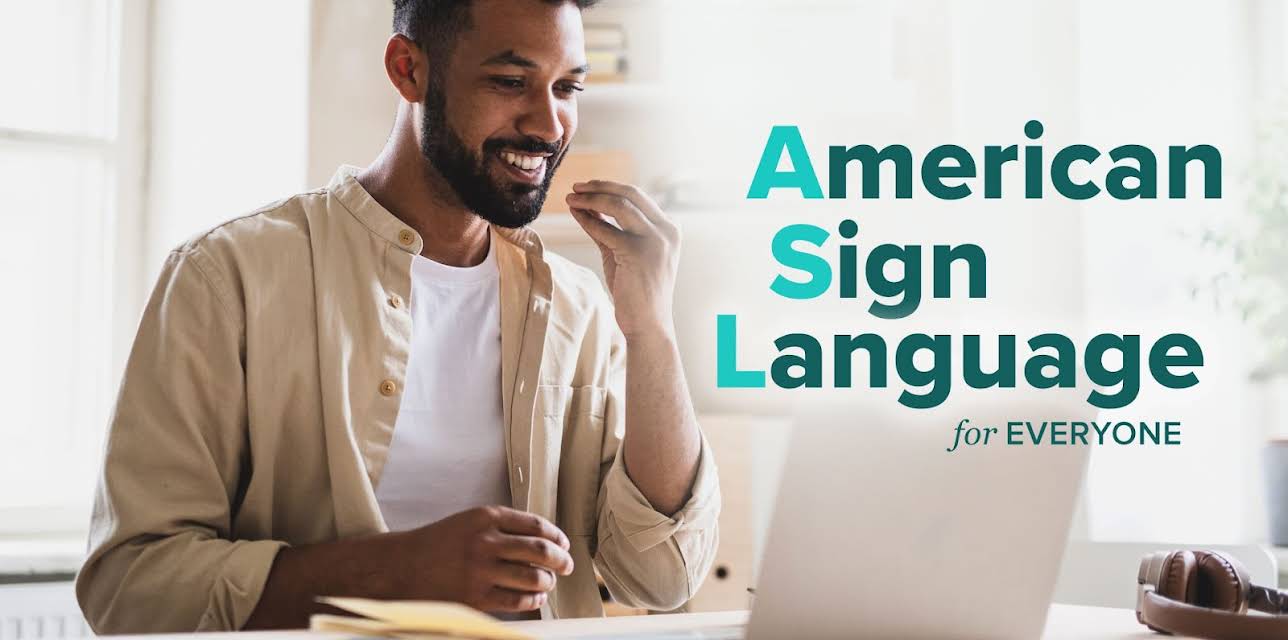 American Sign Language for Everyone