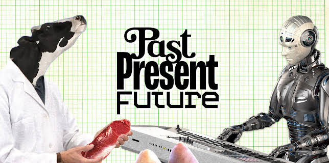 Past, Present, Future