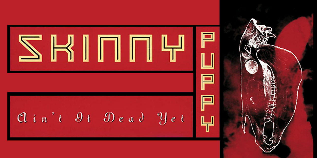 Skinny Puppy - Ain't It Dead Yet (2001)