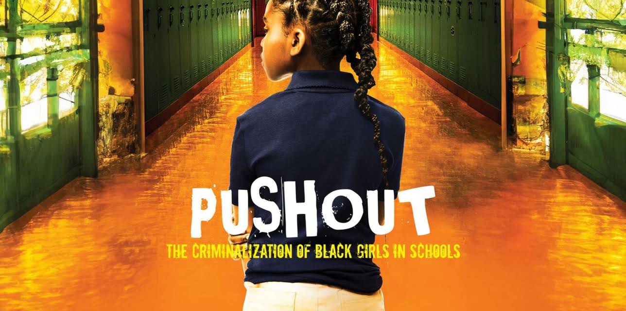 Pushout: The Criminalization of Black Girls in Schools (2019)