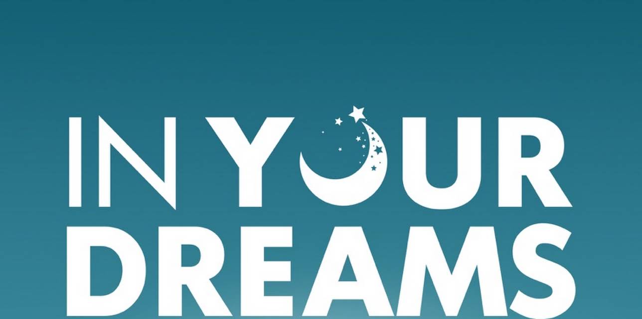 IN YOUR DREAMS (2023)