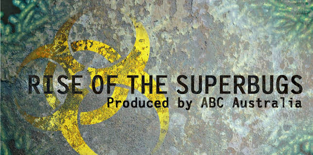 Rise of the Superbugs (2018)