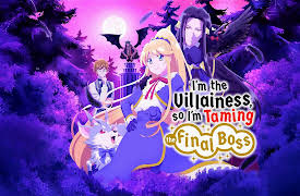 I'm the Villainess, So I'm Taming the Final Boss (Original Japanese Version): The Villainess May Have Many Enemies, but She Also Has Many Underlings