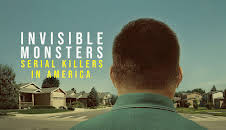 Invisible Monsters: Serial Killers in America (S1 E1)