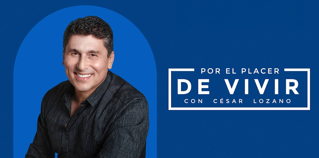 Por el placer de vivir con el Dr. César Lozano season-2024