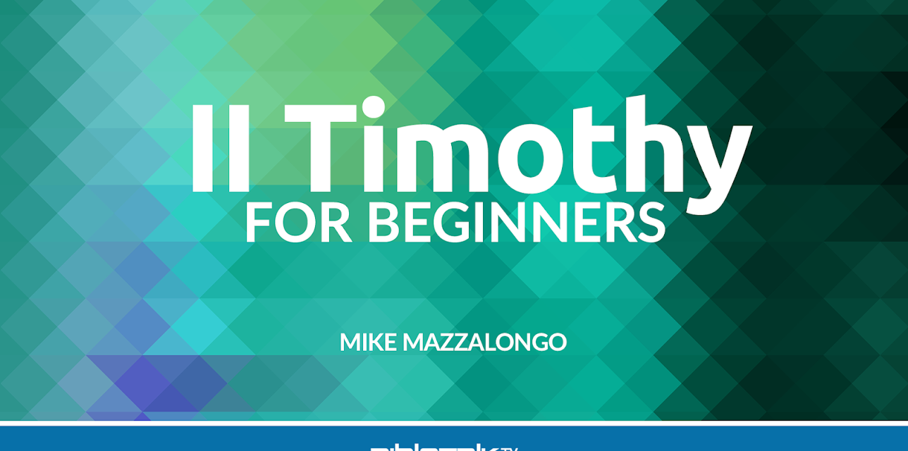 II Timothy for Beginners