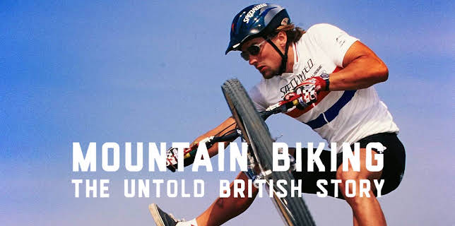 Mountain Biking - The Untold British Story (2017)