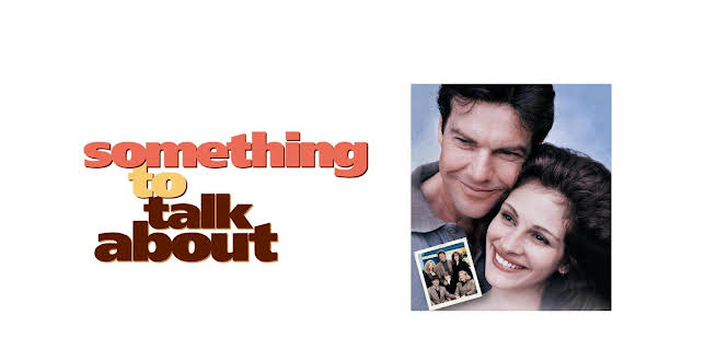 Something To Talk About (1995)