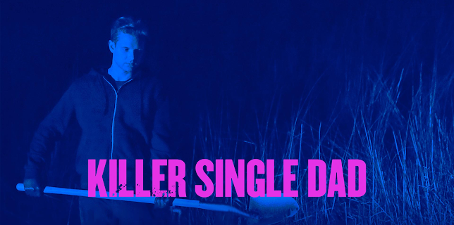 KILLER SINGLE DAD (2018)