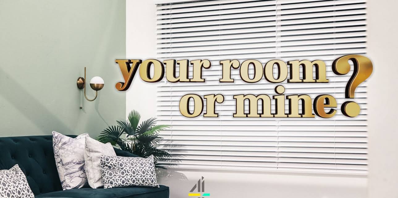Your Room or Mine?