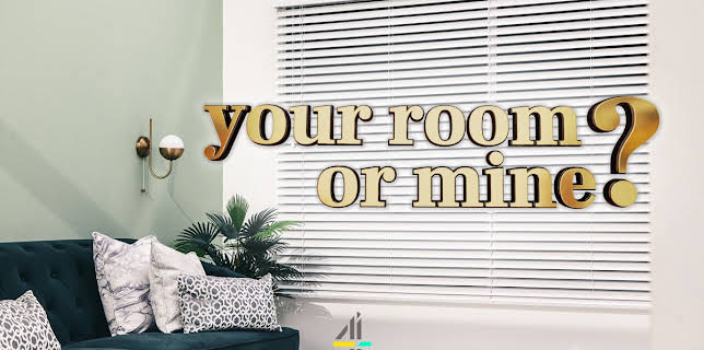 Your Room or Mine?